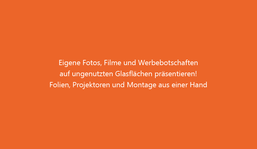projektion auf glas mit klebefolien